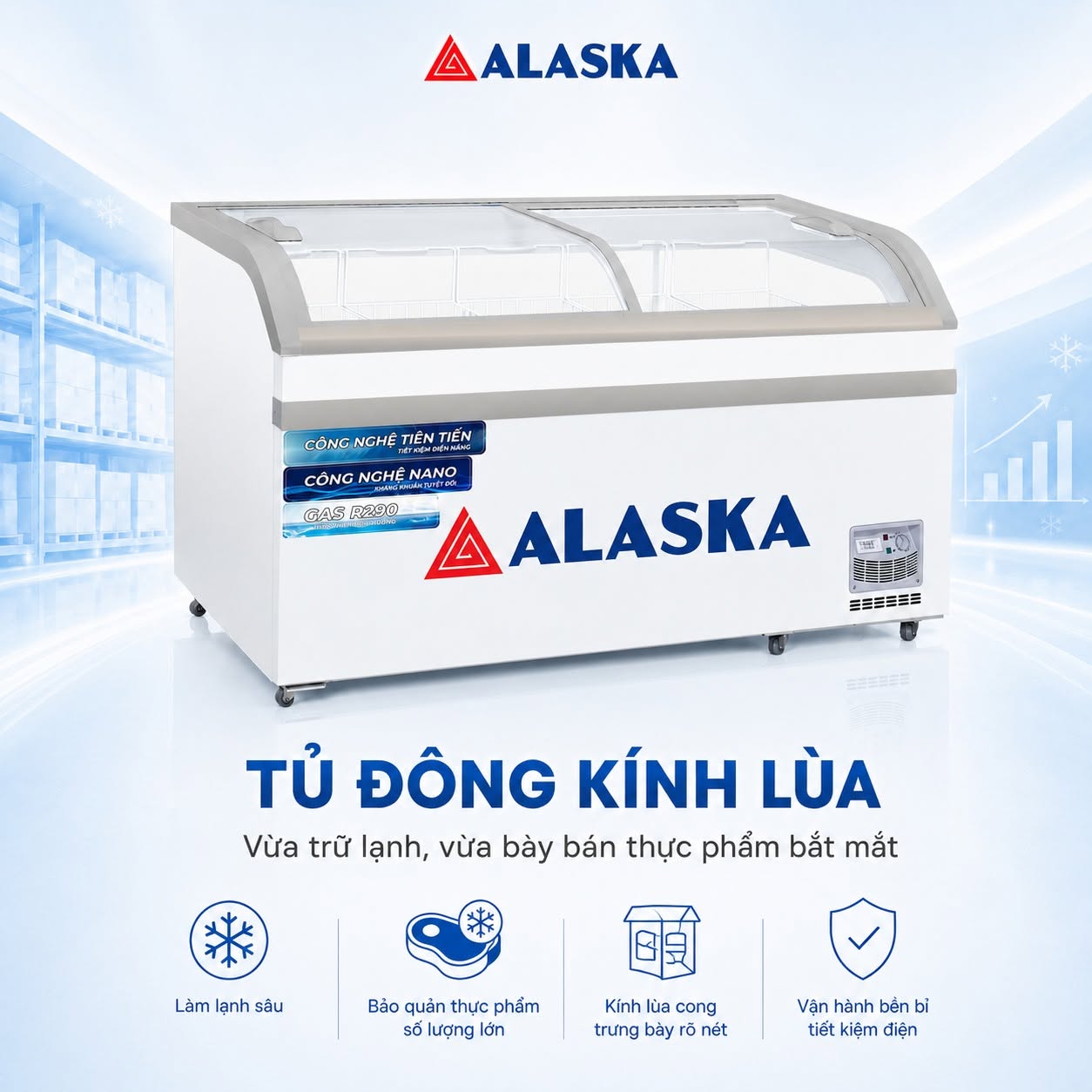 tủ đông mặt kính cong Alaska, dòng kính lùa mới nhất 2026