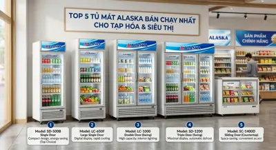 Top 5 tủ mát alaska bán chạy nhất cho tạp hoá siêu thị